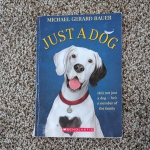 Scholastic 'Just a Dog' - Blue and White Cover Book Written By Michael G. Bauer